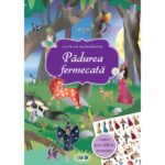 Carte cu autocolante.Padurea Fermecata.2016 Prut