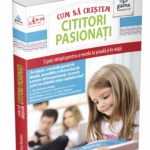 Cum sa crestem cititori pasionati. 5 pasi simpli pentru a excele la scoala si in viata. N. Newman. GAMA.