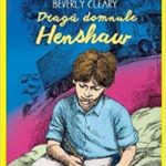 Draga domnule Henshaw. Beverly Cleary. ARTHUR, 2016.