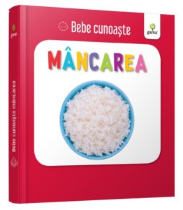Bebe Cunoaste. Mancarea. GAMA.
