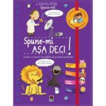 Spune-mi ASA DECI! Larousse. RAO.