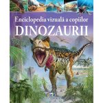 Enciclopedia vizuala a copiilor.Dinozaurii.2017 Prut
