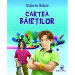 Cartea baietilor. V. Babic. ARC.