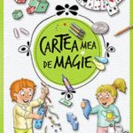 Cartea mea de magie. ARC, 2019.