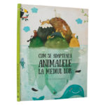 Cum se adapteaza animalele la mediul lor. ARC.