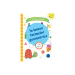 In lumea formelor geometrice. Caiet de activitati