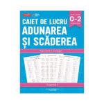 Caiet de lucru ADUNAREA SI SCADEREA Rainbow Publishing House