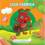 Mici, dar folositoare. Lica Furnica. /cartonat/. PRUT.
