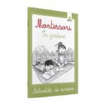 Caiete activitati de scriere Montessori. In gradina. GAMA.
