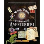 BOY'S BOOK. Pentru micii aventurieri. RAO.