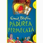 Padurea fermecata. COPACUL DEPARTARILOR #1. E.Blyton /paperback/. ARTHUR.