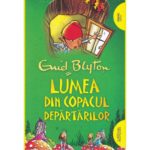 Lumea din copacul departarilor. COPACUL DEPATRTARILOR#3.E. Blyton. /paperback/2018. ARTHUR