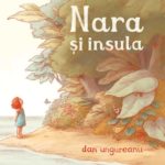 Nara si insula. Dan Ungureanu. [Vlad si Cartea lui Genius] Arthur