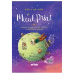 Micul Print | il. Dan Ungureanu. Antoine de Saint-Exup?ry. ARTHUR.