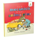 O zi cu mecanicii din lumea animalelor. Sharon Rentta. GAMA.