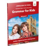 Grammar for kids #1. English is fun. Ciclul Primar. GAMA.