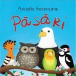 Sa cresti mare! Pasari. Arcadie Suceveanu 2016 Prut