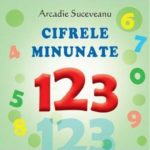Sa cresti mare! Cifrele minunate. Arcadie Suceveanu 2016 Prut