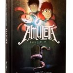 KAZU KIBUISHI / AMULETA 1: PASTRATOAREA PIETREI