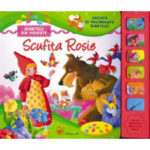 Carte sonora. Scufita Rosie. Asculta si recunoaste sunetele. ARC, 2015.