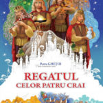 REGATUL CELOR PATRU CRAI. P.GHETOI. CASA POVESTILOR.